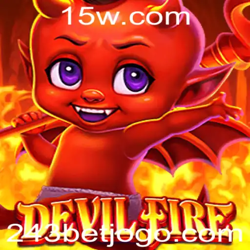 Descubra o Mundo de DevilFire: A Nova Sensação dos Jogos com 243 Bet