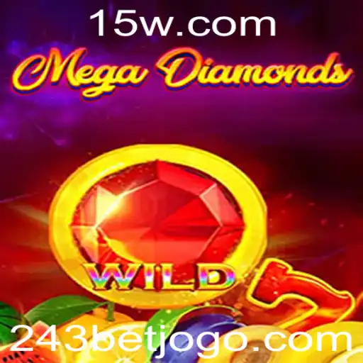 Descubra o Mundo de MegaDiamond e a Dinâmica do 243 Bet