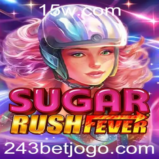 Explorando o SugarRushFever: Um Guia Completo para Jogadores de 243 Bet