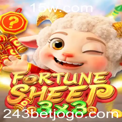 Descubra o Empolgante Jogo FortuneSheep e Como Apostas 243 Bet Podem Transformar sua Experiência
